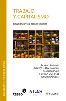 Cubierta para Trabajo y capitalismo: Relaciones y colisiones sociales