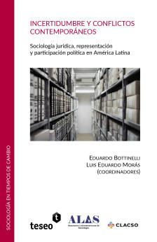 Cubierta para Incertidumbre y conflictos contemporáneos: Sociología jurídica, representación y participación política en América Latina