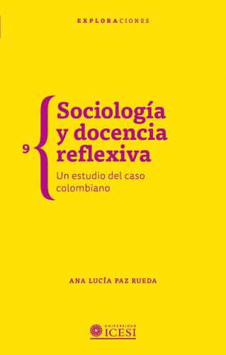 Cubierta para Sociología y docencia reflexiva: un estudio del caso colombiano
