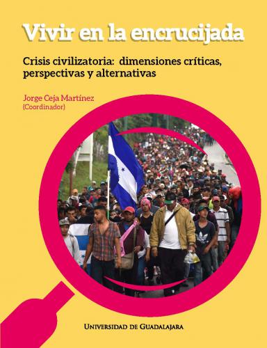 Cubierta para Vivir en la encrucijada Crisis civilizatoria: dimensiones críticas, perspectivas y alternativas